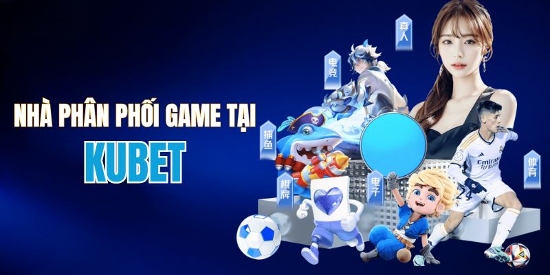 Chơi gì tại nhà cái KUBET để thắng lớn?