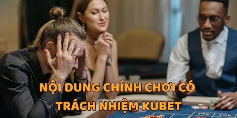 Chơi Có Trách Nhiệm KUBET: Nguyên Tắc Vàng Cho Mọi Thành Viên