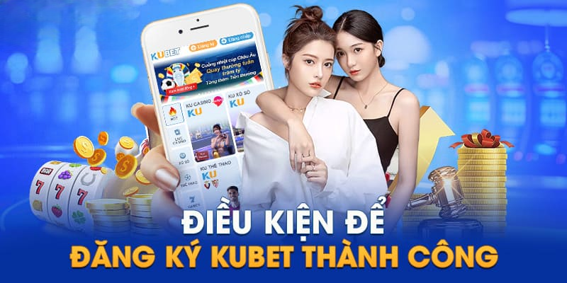 Hướng Dẫn Đăng Ký KUBET Nhanh Gọn Chỉ Trong 3 Phút